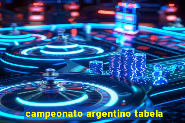 campeonato argentino tabela